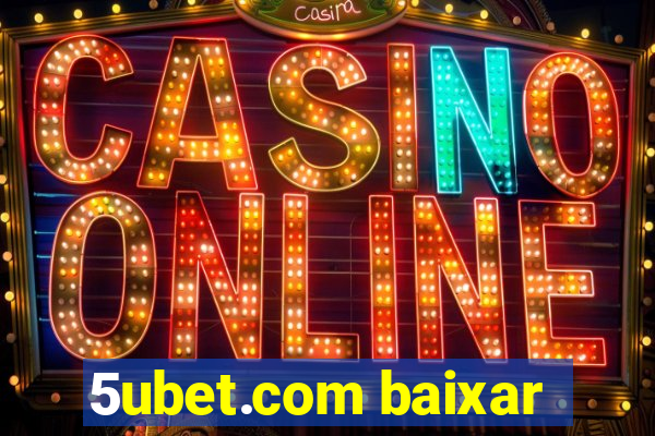 5ubet.com baixar